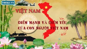 diem-manh-va-diem-yeu-cua-con-nguoi-viet-nam-7514-2