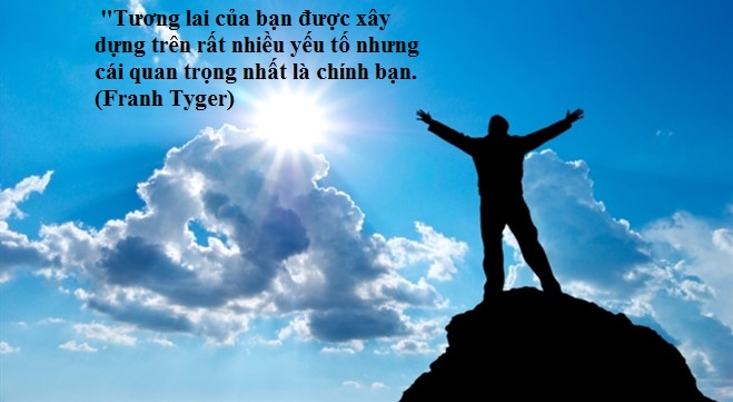 nghi-luan-tuong-lai-cua-ban-duoc-xay-dung-tren-rat-nhieu-yeu-to-nhung-cai-quan-trong-nhat-la-chinh-ban