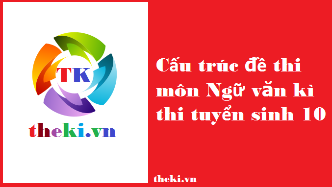 cau-truc-de-thi-mon-ngu-van-trong-ki-thi-thpt-quoc-gia