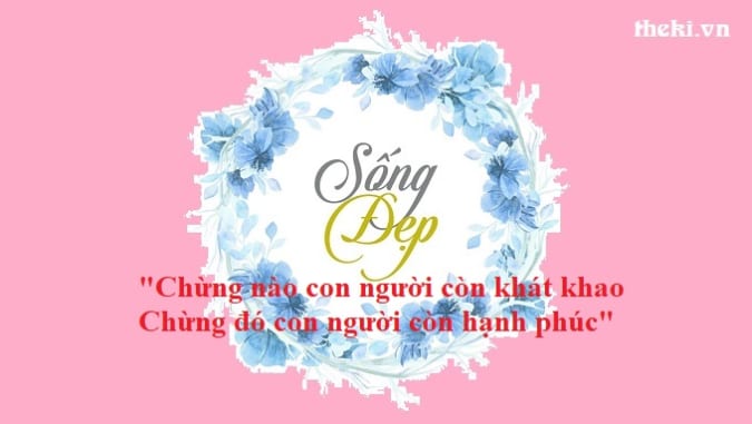 Chừng nào con người còn khát khao, chừng đó con người còn hạnh phúc