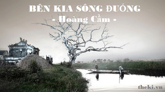 dan-bai-phan-tich-10-cau-tho-dau-trong-bai-tho-ben-kia-song-duong-cua-hoang-cam