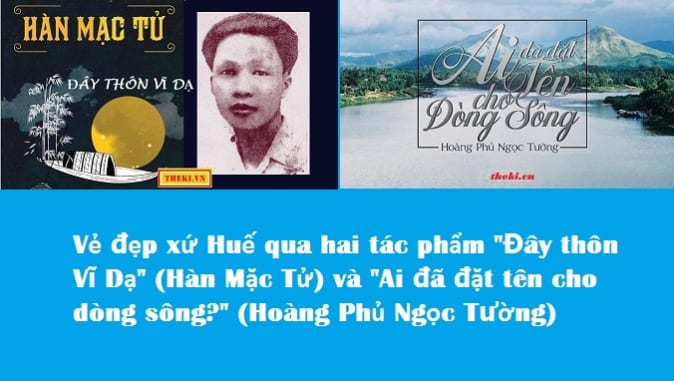 dan-bai-ve-dep-xu-hue-qua-hai-tac-pham-day-thon-vi-da-han-mac-tu-va-ai-da-dat-ten-cho-dong-song-hoang-phu-ngoc-tuong