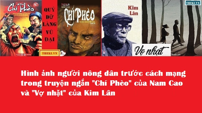 hinh-anh-nguoi-nong-dan-truoc-cach-mang-trong-truyen-ngan-chi-pheo-cua-nam-cao-va-vo-nhat-cua-kim-lan