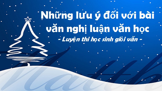 luu-y-doi-voi-bai-van-nghi-luan-van-hoc-luyen-thi-hoc-sinh-gioi-van