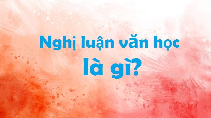 nghi-luan-van-hoc-la-gi