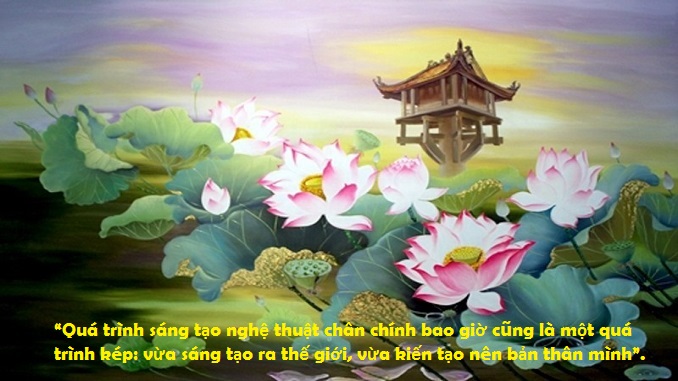 qua-trinh-sang-tao-nghe-thuat-chan-chinh-bao-gio-cung-la-mot-qua-trinh-kep-vua-sang-tao-ra-the-gioi-vua-kien-tao-nen-ban-than-minh-bang-trai-nghiem-van-hoc-cua-minh-anh-chi-hay-b