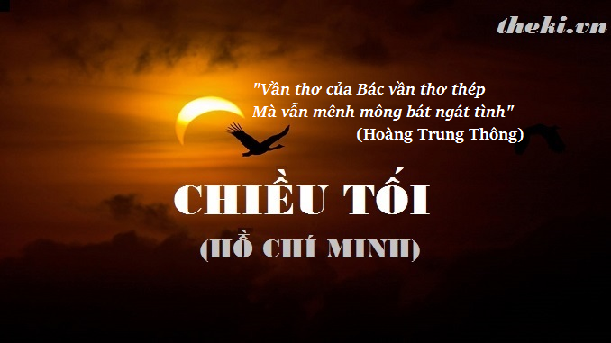 qua-bai-tho-chieu-toi-hay-lam-ro-van-tho-cua-bac-van-tho-thep