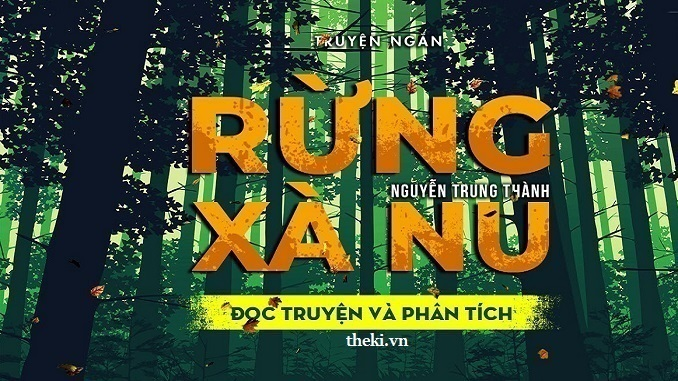 tom-tat-noi-dung-truyen-ngan-rung-xa-nu-cua-nguyen-trung-thanh