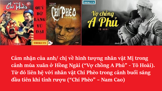 cam-nhan-cua-anh-chi-ve-hinh-tuong-nhan-vat-mi-trong-canh-mua-xuan-o-hong-ngai-vo-chong-a-phu-to-hoai-tu-do-lien-he-voi-nhan-vat-chi-pheo-trong-canh-buo