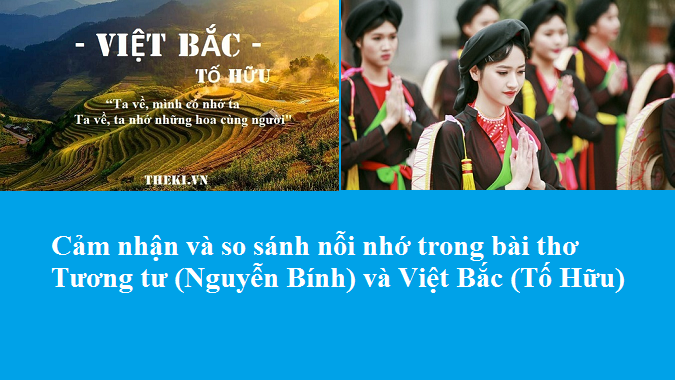 cam-nhan-va-so-sanh-noi-nho-trong-bai-tho-tuong-tu-nguyen-binh-va-viet-bac-to-huu