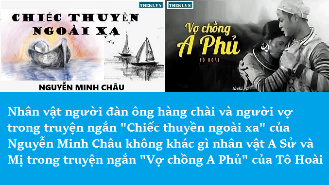 nhan-vat-nguoi-dan-ong-trong-chiec-thuyen-ngoai-xa-va-nha-vat-a-su-trong-vo-chong-a-phu