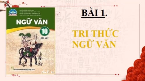 bai-1-tri-thuc-ngu-van-ngu-van-10-chan-troi-sang-tao