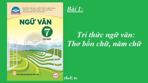 bai-1-tri-thuc-ngu-van-tho-bon-chu-nam-chu-sgk-ngu-van-7-tap-1-sach-chan-troi-sang-tao