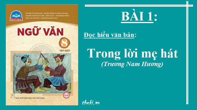 bai-1-trong-loi-me-hat-truong-nam-huong-ngu-van-8-tap-1-chan-troi-sang-tao