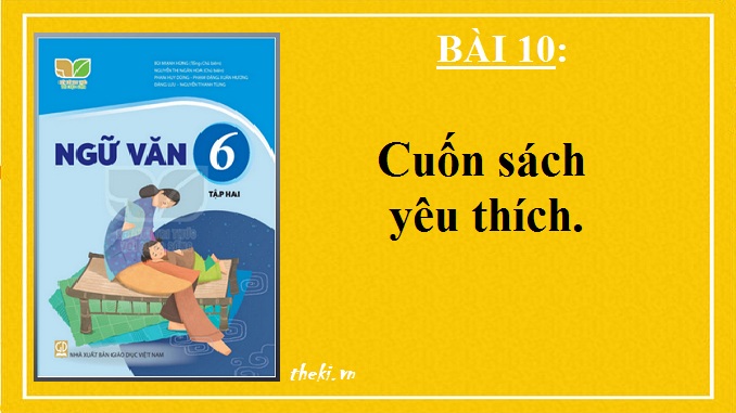 bai-10-cuon-sach-yeu-thich-ngu-van-6-ket-noi-tri-thuc