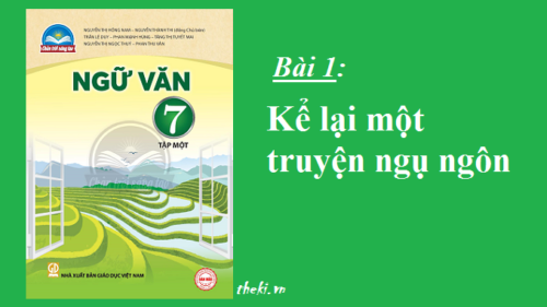 bai-2-ke-lai-mot-truyen-ngu-ngon-sgk-ngu-van-7-tap-1-sach-chan-troi-sang-tao