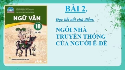 bai-2-ngoi-nha-truyen-thong-cua-nguoi-e-de-ngu-van-10-chan-troi-sang-tao