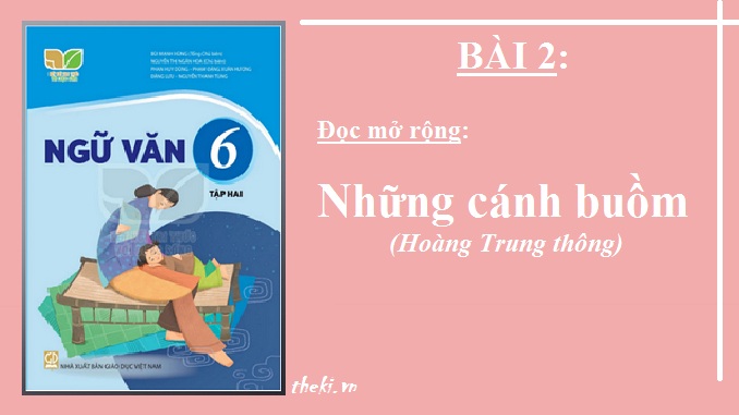 bai-2-nhung-canh-buom-hoang-trung-thong-ngu-van-6-ket-noi-tri-thuc