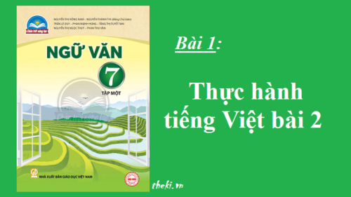 bai-2-thuc-hanh-tieng-viet-bai-2-sgk-ngu-van-7-tap-1-sach-chan-troi-sang-tao