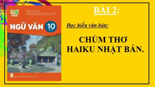 bai-2-van-ban-chum-tho-haiku-nhat-ban-ngu-van-10-ket-noi-tri-thuc