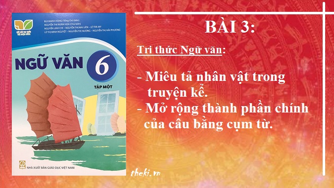 bai-3-mieu-ta-nhan-vat-trong-truyen-ke-mo-rong-thanh-phan-chinh-cua-cau-bang-cum-tu-ngu-van-6-ket-noi-tri-thuc