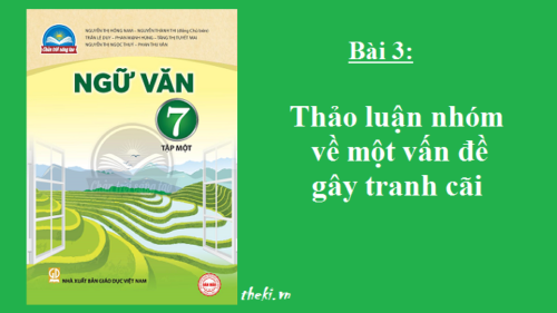 bai-3-thao-luan-nhom-ve-mot-van-de-gay-tranh-cai-sgk-ngu-van-7-tap-1-sach-chan-troi-sang-tao