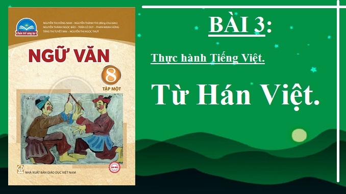 bai-3-thuc-hanh-tieng-viet-bai-3-tu-han-viet-ngu-van-8-tap-1-chan-troi-sang-tao