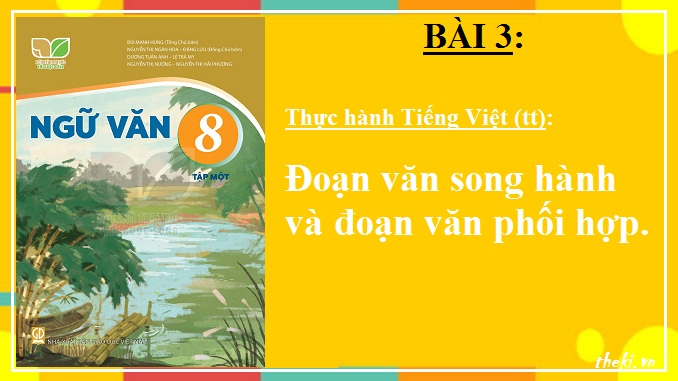 bai-3-thuc-hanh-tieng-viet-doan-van-song-hanh-doan-van-phoi-hop-ngu-van-8-ket-noi-tri-thuc