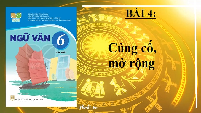 bai-4-cung-co-mo-rong-ngu-van-6-ket-noi-tri-thuc