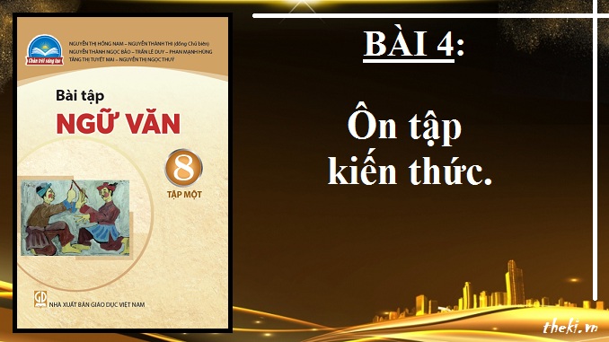 bai-4-on-tap-kien-thuc-bai-4-ngu-van-8-tap-1-chan-troi-sang-tao