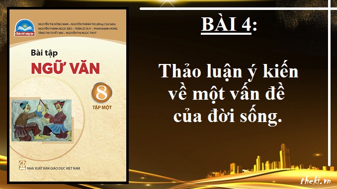 bai-4-thao-luan-y-kien-ve-mot-van-de-cua-doi-song-ngu-van-8-tap-1-chan-troi-sang-tao