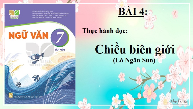 bai-4-thuc-hanh-doc-chieu-bien-gioi-lo-ngan-sun-ngu-van-7-ket-noi-tri-thuc