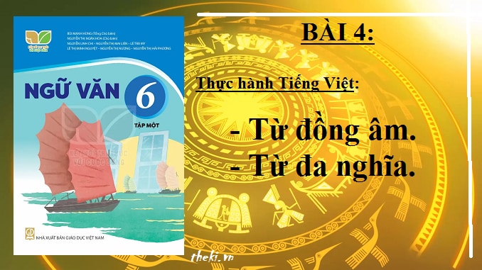 bai-4-thuc-hanh-tieng-viet-tu-dong-am-va-tu-da-nghia-ngu-van-6-ket-noi-tri-thuc