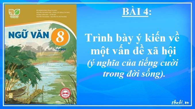 bai-4-trinh-bay-y-kien-ve-mot-van-de-xa-hoi-y-nghia-cua-tieng-cuoi-trong-doi-song-ngu-van-8-ket-noi-tri-thuc