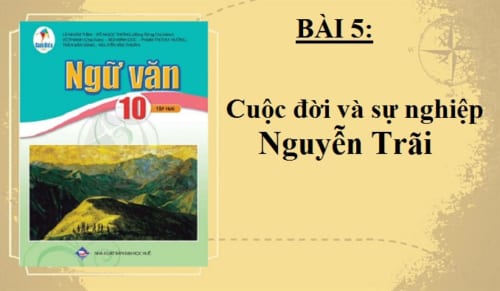 bai-5-van-ban-nguyen-trai-cuoc-doi-va-su-nghiep-ngu-van-10-canh-dieu