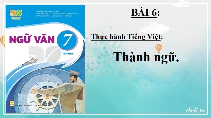 bai-6-thuc-hanh-tieng-viet-thanh-ngu-ngu-van-7-ket-noi-tri-thuc