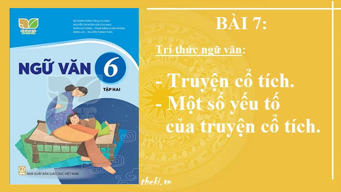 bai-7-truyen-co-tich-ngu-van-6-ket-noi-tri-thuc