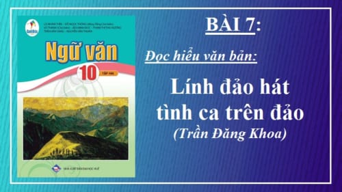 bai-7-van-ban-linh-dao-hat-tinh-ca-tren-dao-tran-dang-khoa-ngu-van-10-canh-dieu