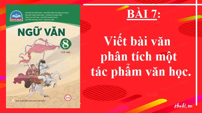 bai-7-viet-bai-van-phan-tich-mot-tac-pham-van-hoc-ngu-van-8-tap-2-chan-troi-sang-tao