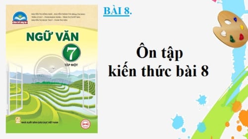 bai-8-on-tap-bai-8-sgk-ngu-van-7-tap-2-sach-chan-troi-sang-tao