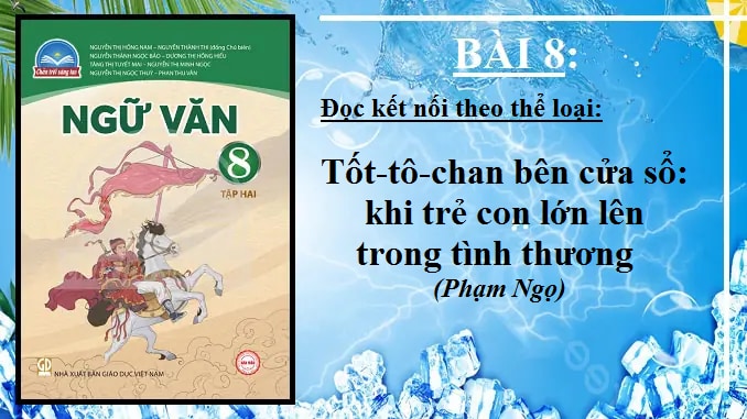 bai-8-tot-to-chan-ben-cua-so-khi-tre-con-lon-len-trong-tinh-thuong-pham-ngo-ngu-van-8-tap-2-chan-troi-sang-tao