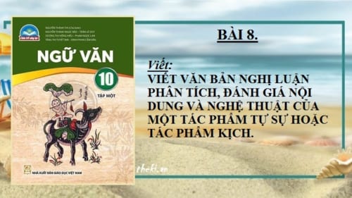 bai-8-viet-viet-van-ban-nghi-luan-phan-tich-danh-gia-noi-dung-va-nghe-thuat-cua-mot-tac-pham-tu-su-hoac-tac-pham-kich-ngu-van-10-chan-troi-sang-tao