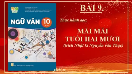 bai-9-mai-mai-tuoi-hai-muoi-trich-nhat-ki-nguyen-van-thac-ngu-van-10-ket-noi-tri-thuc