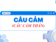 cau-cam-cau-cam-than