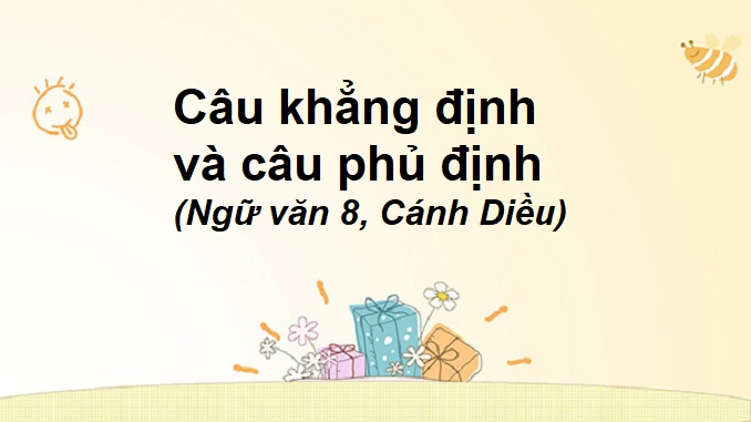 cau-khang-dinh-va-cau-phu-dinh-ngu-van-8-canh-dieu