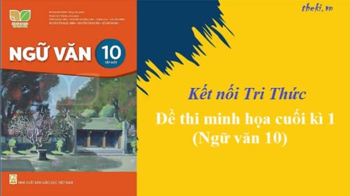 de-thi-minh-hoa-cuoi-ki-1-ngu-van-10-kntt