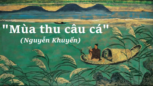 doc-hieu-bai-tho-mua-thu-cau-ca-nguyen-khuyen