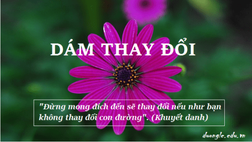 dung-mong-dich-den-se-thay-doi-neu-nhu-ban-khong-thay-doi-con-duong