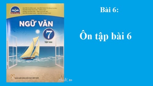 on-tap-bai-6-sgk-ngu-van-7-tap-2-sach-chan-troi-sang-tao