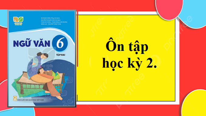 on-tap-hoc-ky-2-ngu-van-6-ket-noi-tri-thuc